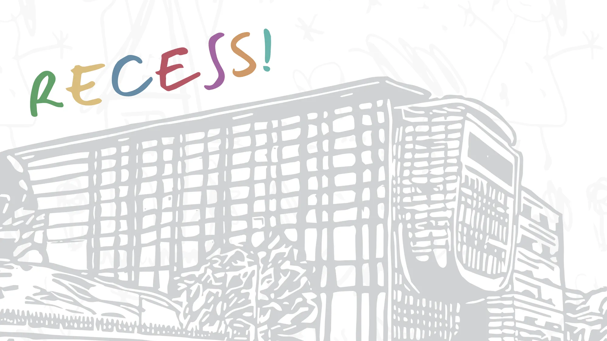 RECESS