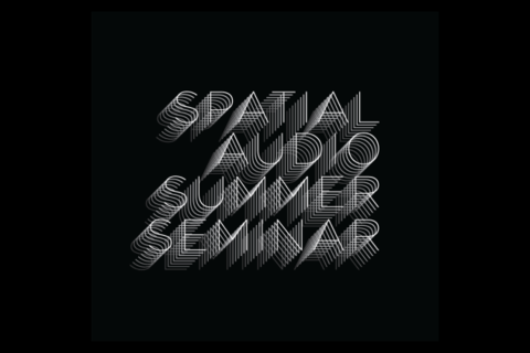 Spatial Audio Summer Seminar